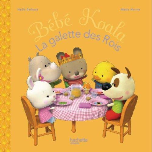 Bébé Koala. Vol. 15. La galette des Rois