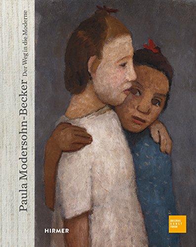 Paula Modersohn-Becker: Der Weg in die Moderne (Bucerius KUNST Forum)