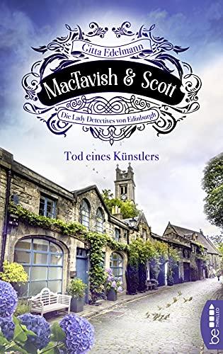 MacTavish & Scott - Tod eines Künstlers: Die Lady Detectives von Edinburgh