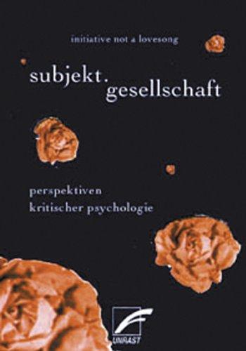 subjekt. gesellschaft. perspektiven kritischer psychologie.