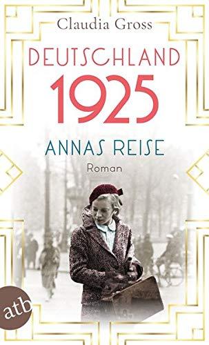 Deutschland 1925: Annas Reise