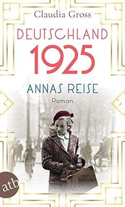 Deutschland 1925: Annas Reise