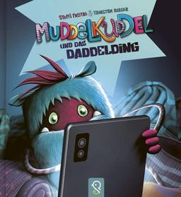 Muddelkuddel und das Daddelding: Bilderbuch