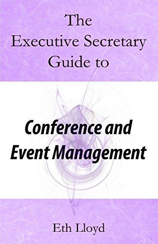 The Executive Secretary Guide to Conference and Event Management (The Executive Secretary Guides, Band 3)