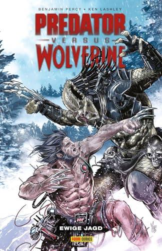 Predator vs. Wolverine: Bd. 1: Ewige Jagd