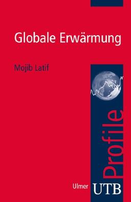 Globale Erwärmung. UTB Profile