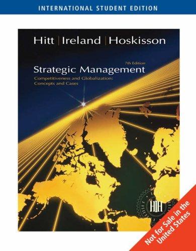 Strategic Management Concepts: Competitiveness and Globalization : Concepts. 7th Edition