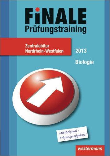 Finale - Prüfungstraining Zentralabitur Nordrhein-Westfalen: Abiturhilfe Biologie 2013