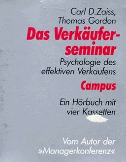 Das Verkäuferseminar: Psychologie des effektiven Verkaufens (campus audiobooks)