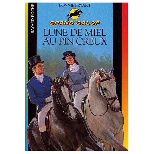 Grand Galop. Lune de miel au Pin creux