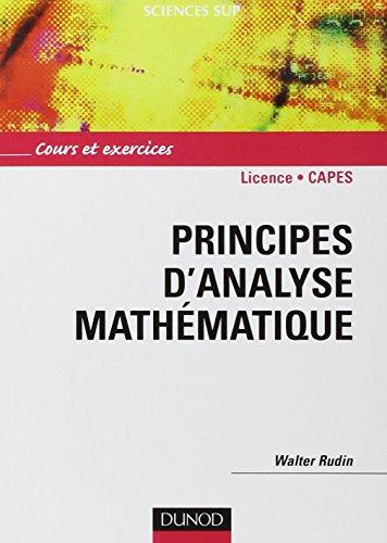 Principes d'analyse mathématique : cours et exercices corrigés : licence, capes