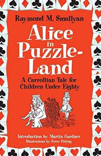 Alice in Puzzle-Land: A Carrollian Tale for Children Under Eighty (Dover Recreational Math)