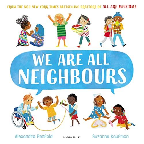 We Are All Neighbours: From the creators of All Are Welcome