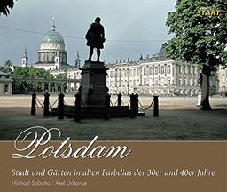 Potsdam: Stadt und Gärten in alten Farbdias der 30er und 40er Jahre