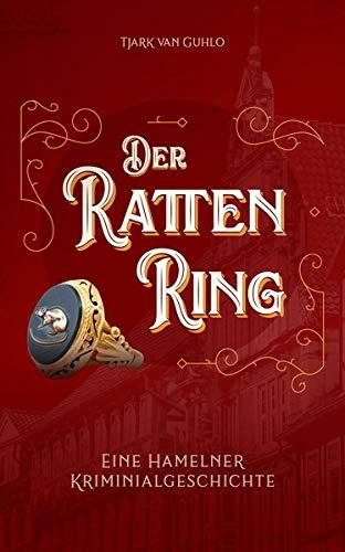 Der Rattenring: Eine Hamelner Kriminalgeschichten (Hamelner Kriminalgeschichten für Kinder)