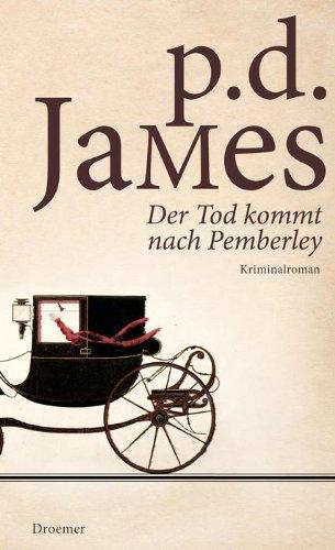 Der Tod kommt nach Pemberley: Kriminalroman