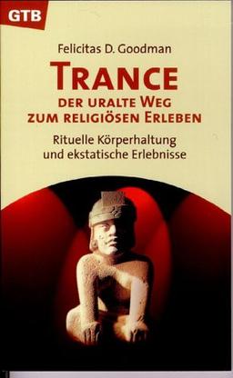 Trance, der uralte Weg zum religiösen Erleben