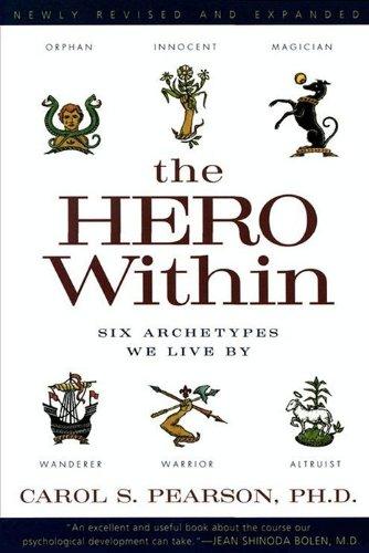 Hero Within - Rev. & Expanded  Ed.: Six Archetypes We Live By