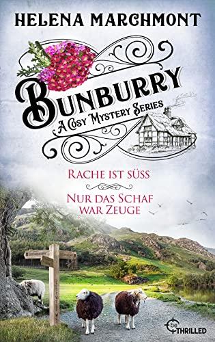 Bunburry - Ein Idyll zum Sterben: Rache ist süß & Nur das Schaf war Zeuge