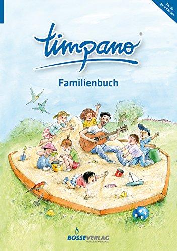 TIMPANO - Familienbuch (für die ganz Kleinen). Elementare Musikpraxis in Themenkreisen für Kinder von 0 bis 10. Mit Audio-CD