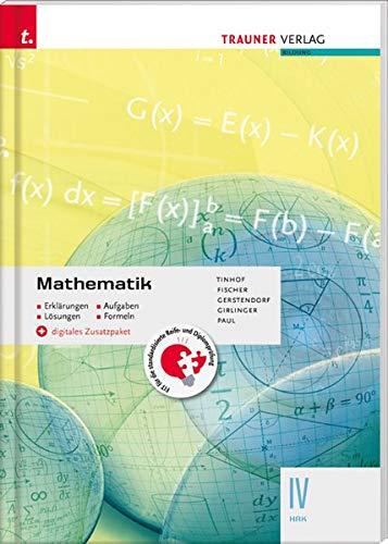 Mathematik IV HAK + digitales Zusatzpaket - Erklärungen, Aufgaben, Lösungen, Formeln