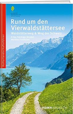 Rund um den Vierwaldstättersee: Waldstätterweg und Weg der Schweiz