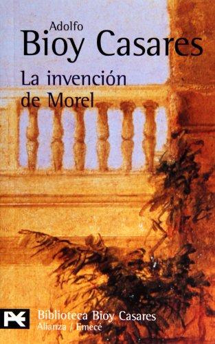 La Invencion de Morel (El Libro De Bolsillo - Bibliotecas De Autor - Biblioteca Bioy Casares)