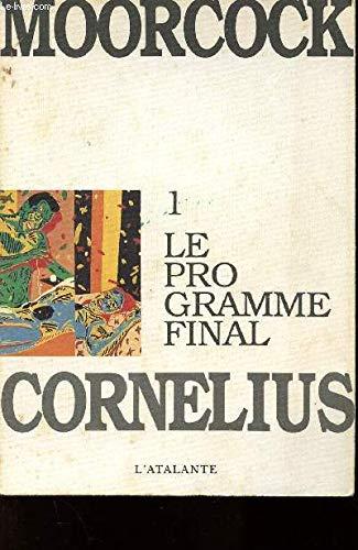 Les Aventures de Jerry Cornelius. Vol. 1. Le programme final