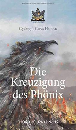 Die Kreuzigung des Phönix