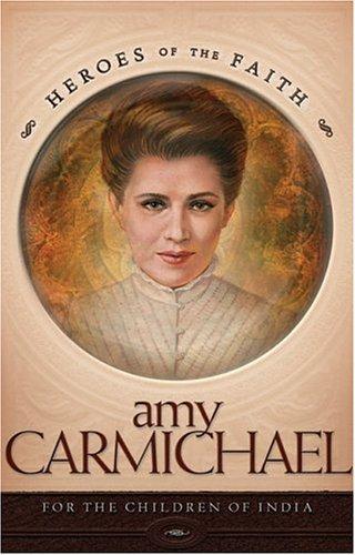 Amy Carmichael (Heroes of the Faith (Concordia))