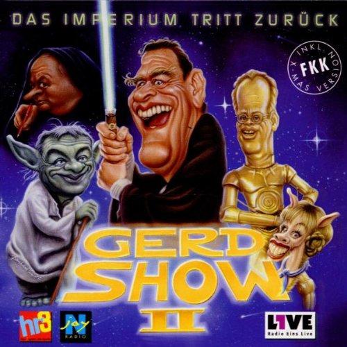 Die Gerd Show II: Das Imperium tritt zurück