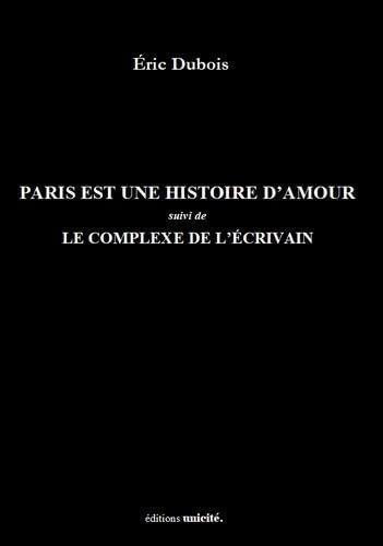 Paris est une histoire d'amour. Le complexe de l'écrivain