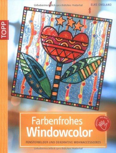 Farbenfrohes Windowcolor: Fensterbilder und dekorative Wohnaccessoires