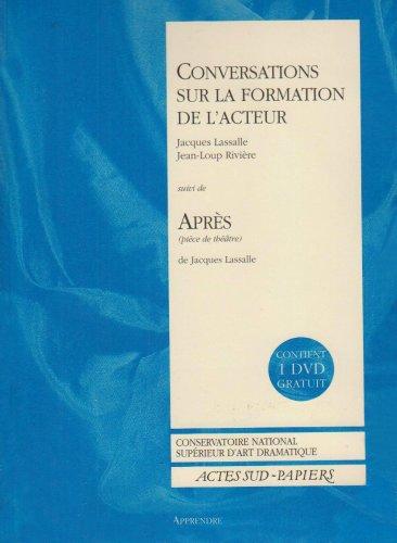 Conversations sur la formation de l'acteur. Après : pièce de théâtre