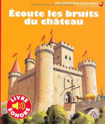 Ecoute les bruits du château