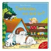 Tierkinder, wo seid ihr?: Ein Klapp- und Fühlbuch