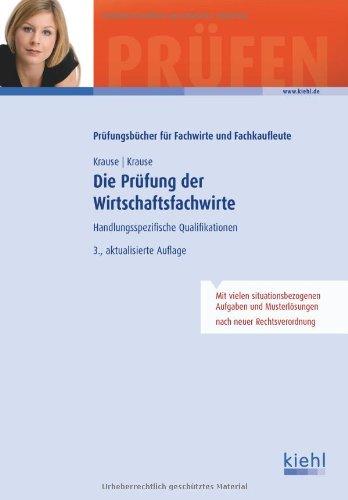 Die Prüfung der Wirtschaftsfachwirte: Handlungsspezifische Qualifikationen