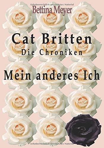 Cat Britten: Mein anderes Ich