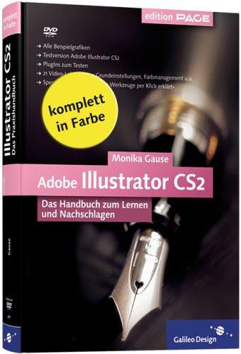 Adobe Illustrator CS2: Das Handbuch zum Lernen und Nachschlagen (Galileo Design)