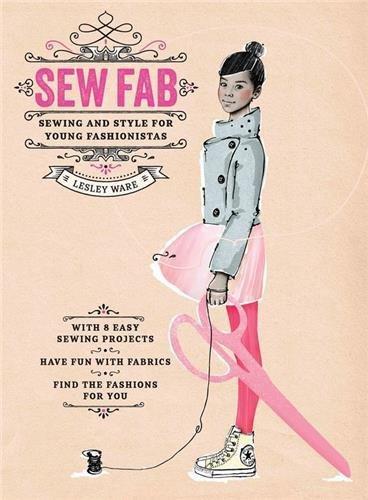 Sew Fab: Sewing and Style for Young Fashionistas