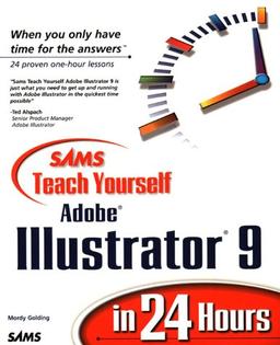 Sams Teach Yourself Adobe Illustrator 9 in 24 Hours (Sams Teach Yourself in 24 Hours)