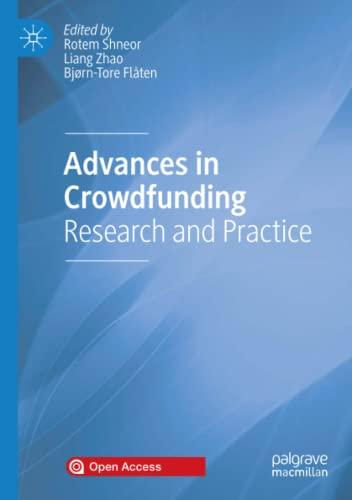 Advances in Crowdfunding: Research and Practice