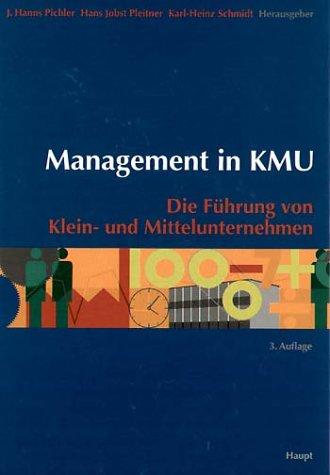 Management in KMU: Die Führung von Klein- und Mittelunternehmen