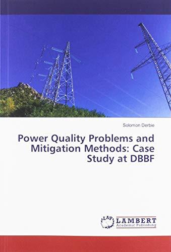 Power Quality Problems and Mitigation Methods: Case Study at DBBF