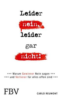 Leider nein, leider gar nicht: Warum Gewinner nein sagen und Verlierer für alles offen sind