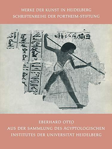 Aus der Sammlung des Ägyptologischen Institutes der Universität Heidelberg (Werke der Kunst in Heidelberg) (German Edition) (Werke der Kunst in Heidelberg, 1, Band 1)