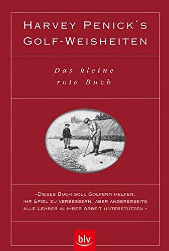 Harvey Penick's Golf-Weisheiten: Das kleine rote Buch