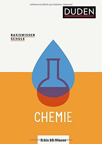 Basiswissen Schule – Chemie 5. bis 10. Klasse: Das Standardwerk für Schüler