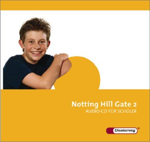 Notting Hill Gate - Ausgabe 2007: Audio-CD 2 für Schüler