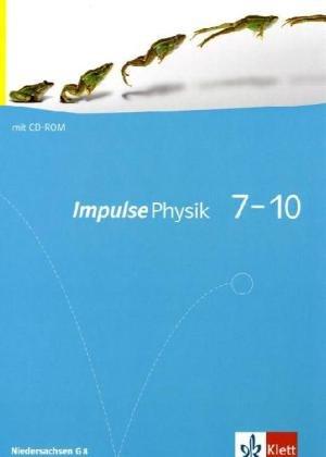 Impulse Physik - Neubearbeitung. Ausgabe für Niedersachsen G8 / Schülerbuch Klasse 7-10